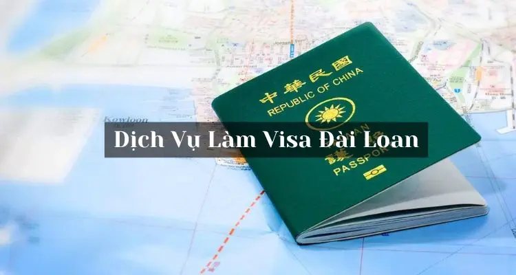 Dịch Vụ Làm Visa Đài Loan