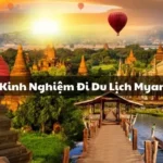 Kinh Nghiệm Đi Du Lịch Myanmar